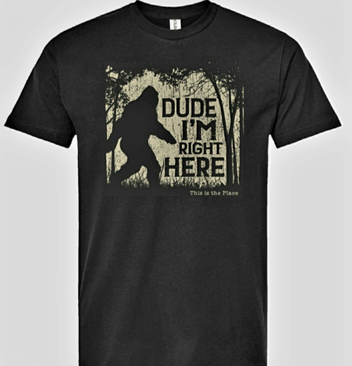 Black Dude I'm Right Here This Is The Place Sasquatch, Big Foot t- shirt